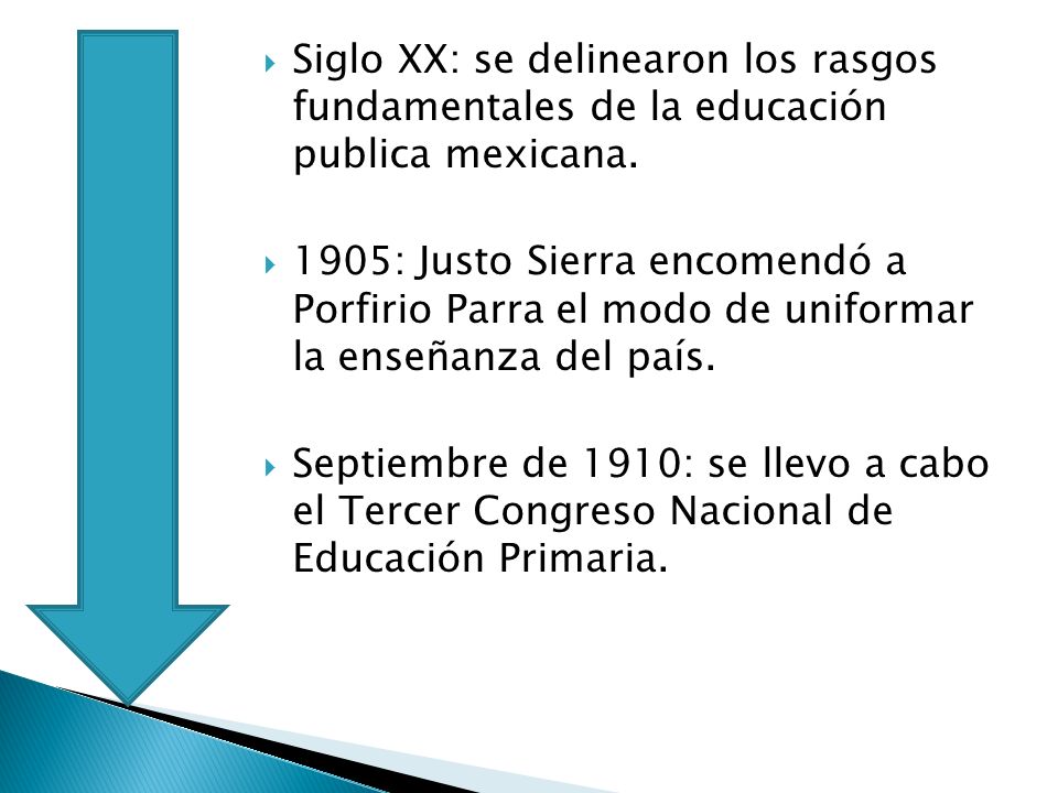 Siglo XX: se delinearon los rasgos fundamentales de la educación publica mexicana.