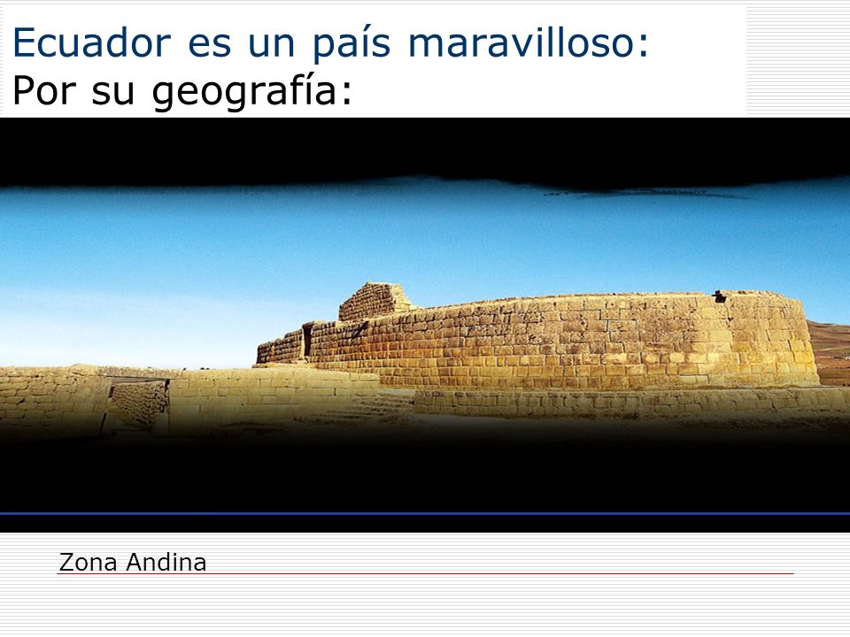 Ecuador es un país maravilloso: Por su geografía: