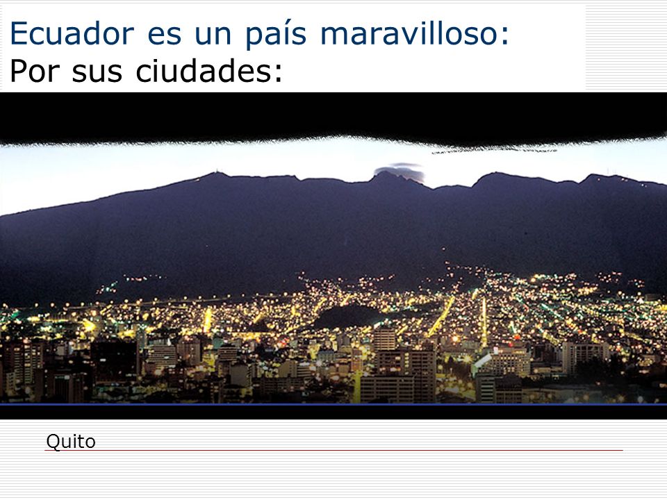 Ecuador es un país maravilloso: Por sus ciudades: