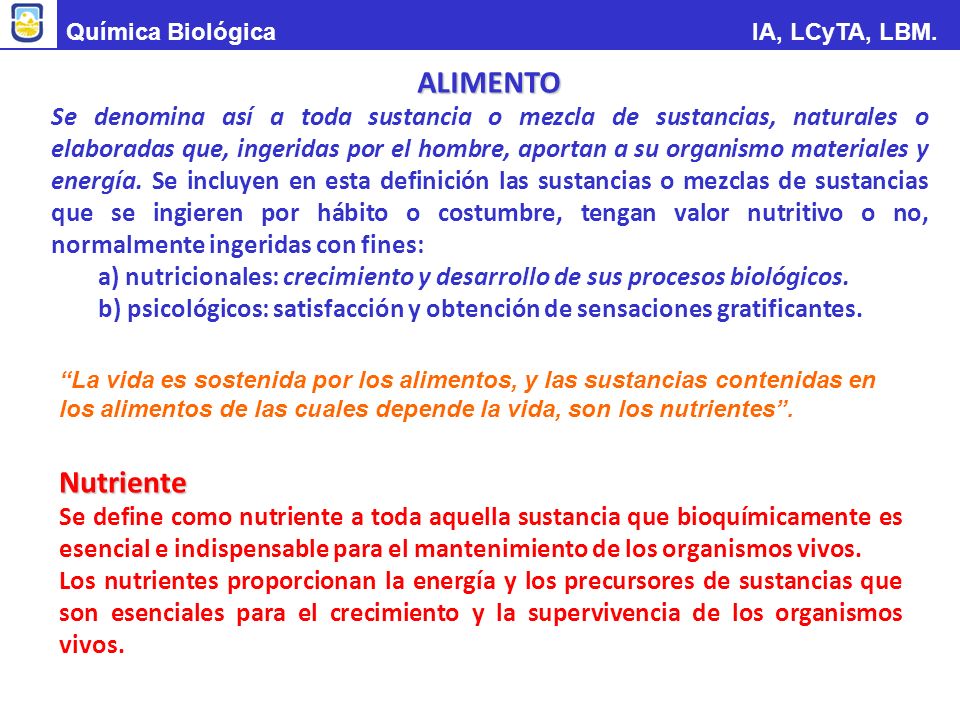 Química Biológica IA, LCyTA, LBM. Ing. en Alim.y Lic. en CyT de los alim. ALIMENTO.