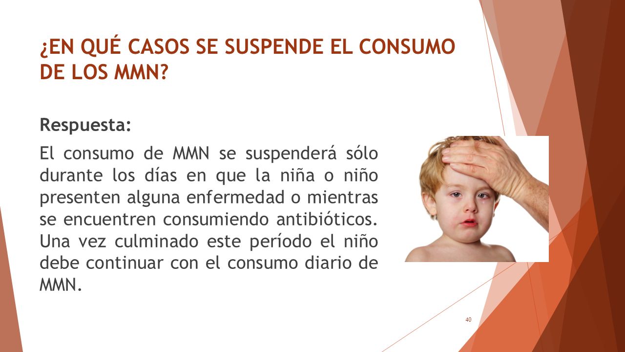 ¿EN QUÉ CASOS SE SUSPENDE EL CONSUMO DE LOS MMN