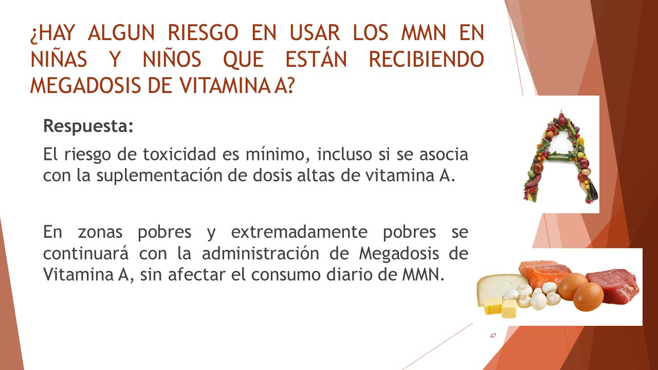¿HAY ALGUN RIESGO EN USAR LOS MMN EN NIÑAS Y NIÑOS QUE ESTÁN RECIBIENDO MEGADOSIS DE VITAMINA A