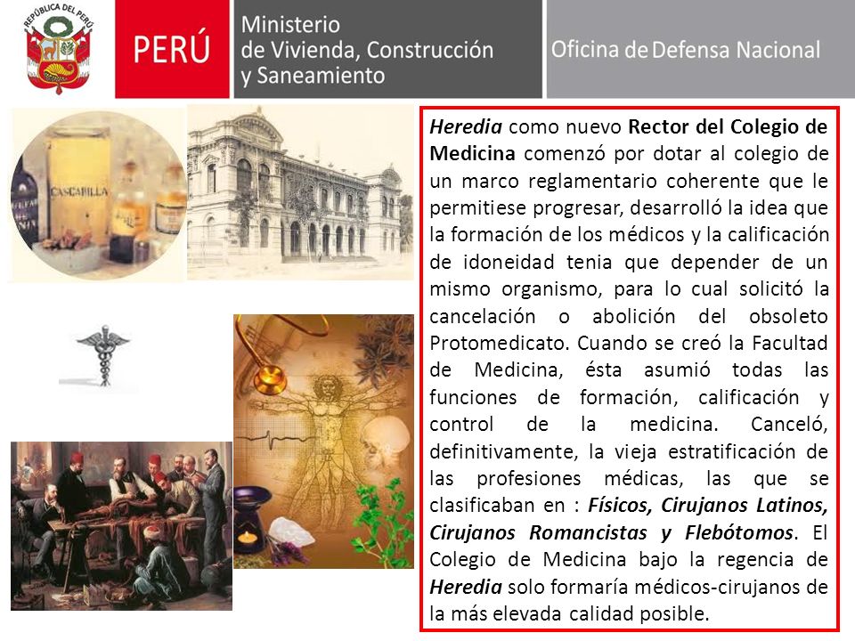 Heredia como nuevo Rector del Colegio de Medicina comenzó por dotar al colegio de un marco reglamentario coherente que le permitiese progresar, desarrolló la idea que la formación de los médicos y la calificación de idoneidad tenia que depender de un mismo organismo, para lo cual solicitó la cancelación o abolición del obsoleto Protomedicato.