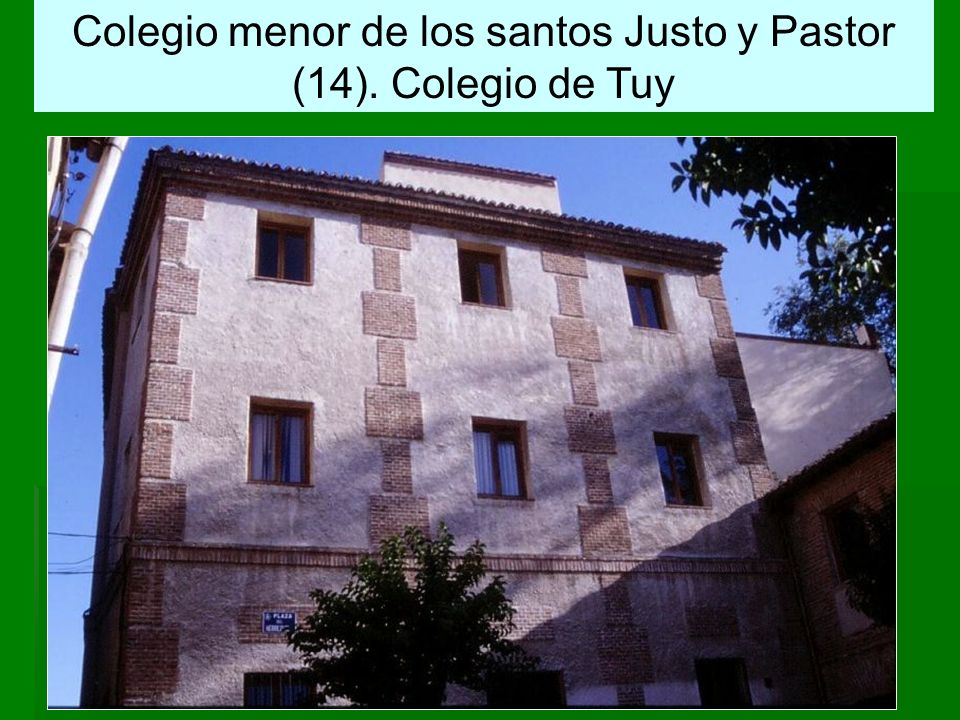 Colegio menor de los santos Justo y Pastor (14). Colegio de Tuy