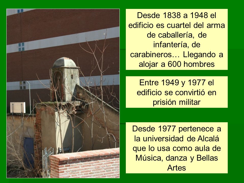 Entre 1949 y 1977 el edificio se convirtió en prisión militar