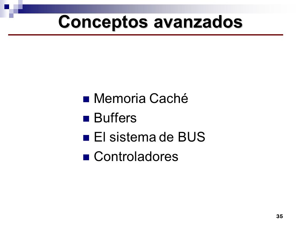Conceptos avanzados Memoria Caché Buffers El sistema de BUS