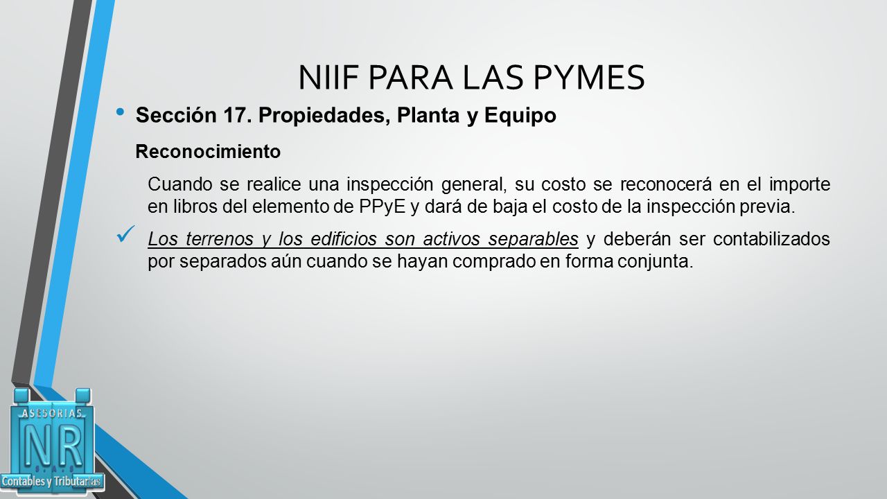 NIIF PARA LAS PYMES Sección 17. Propiedades, Planta y Equipo