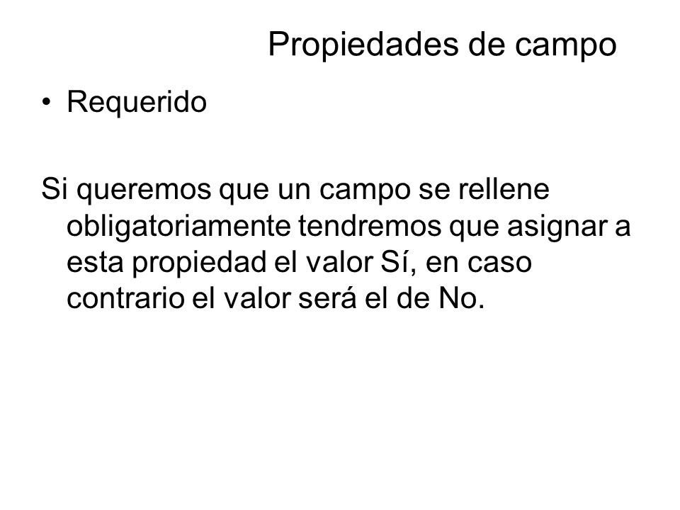 Propiedades de campo Requerido