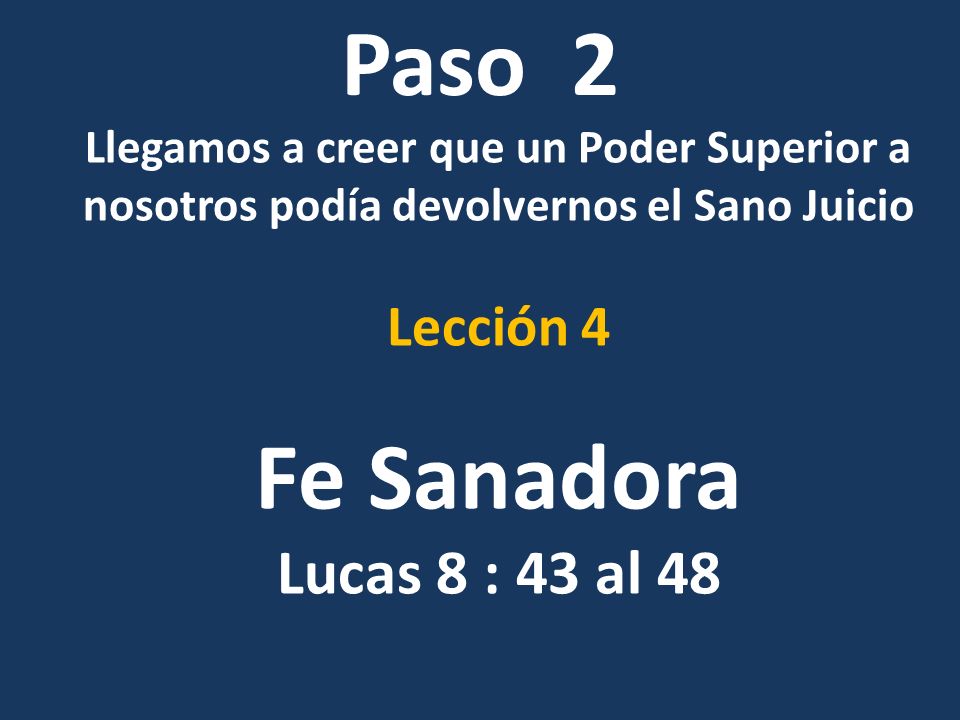 Paso 2 Fe Sanadora Lucas 8 : 43 al 48 Lección 4