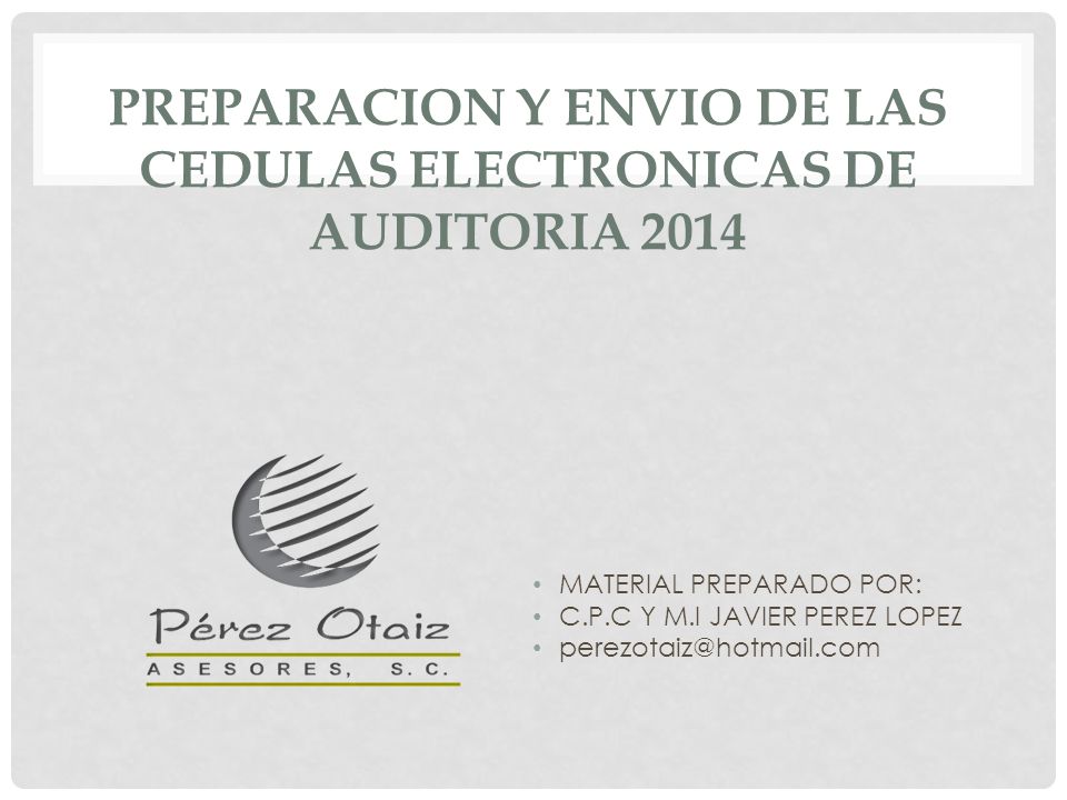 PREPARACION Y ENVIO DE LAS CEDULAS ELECTRONICAS DE AUDITORIA 2014