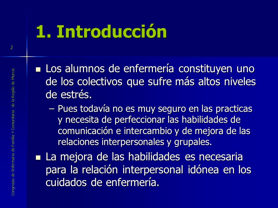 1. Introducción Los alumnos de enfermería constituyen uno de los colectivos que sufre más altos niveles de estrés.