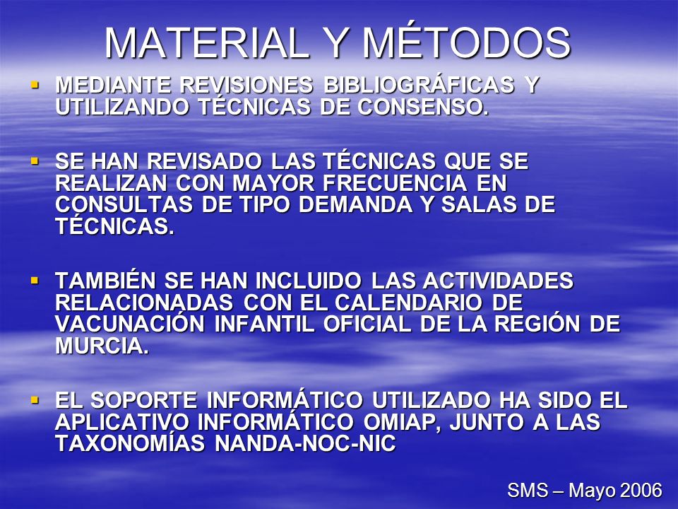 MATERIAL Y MÉTODOS MEDIANTE REVISIONES BIBLIOGRÁFICAS Y UTILIZANDO TÉCNICAS DE CONSENSO.