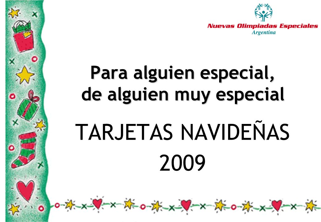 Para alguien especial, de alguien muy especial TARJETAS NAVIDEÑAS 2009