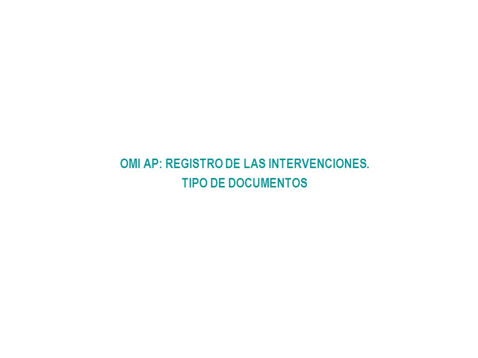 OMI AP: REGISTRO DE LAS INTERVENCIONES.