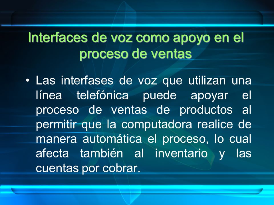 Interfaces de voz como apoyo en el proceso de ventas