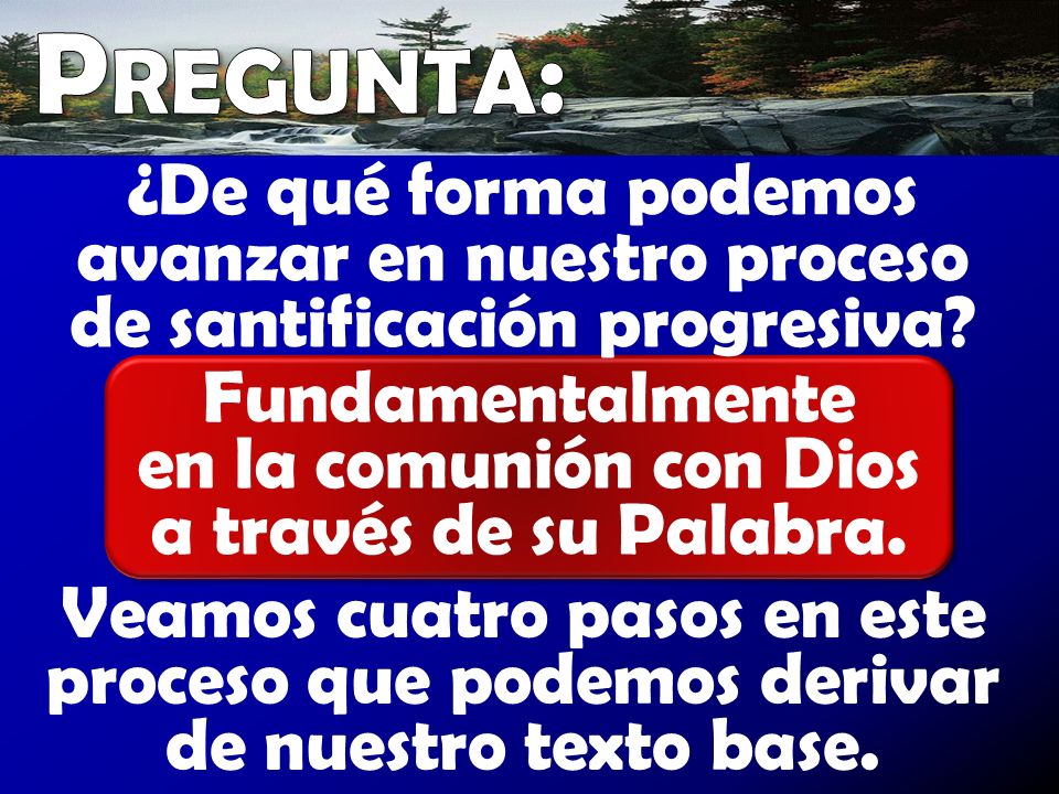 Fundamentalmente en la comunión con Dios a través de su Palabra.