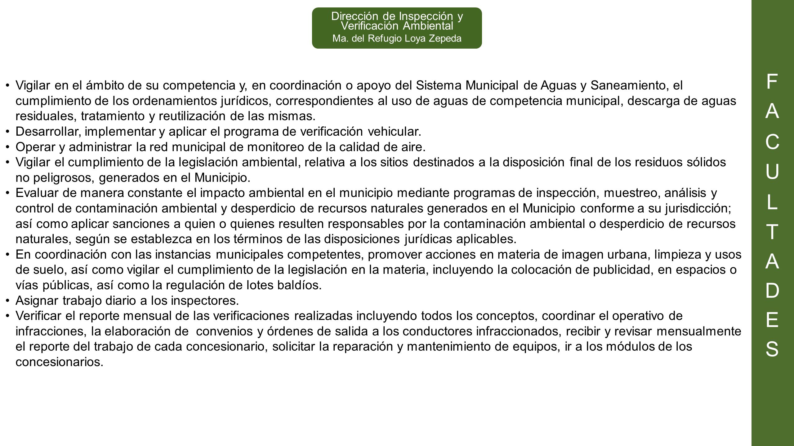 F A. C. U. L. T. D. E. S. Dirección de Inspección y Verificación Ambiental. Ma. del Refugio Loya Zepeda.