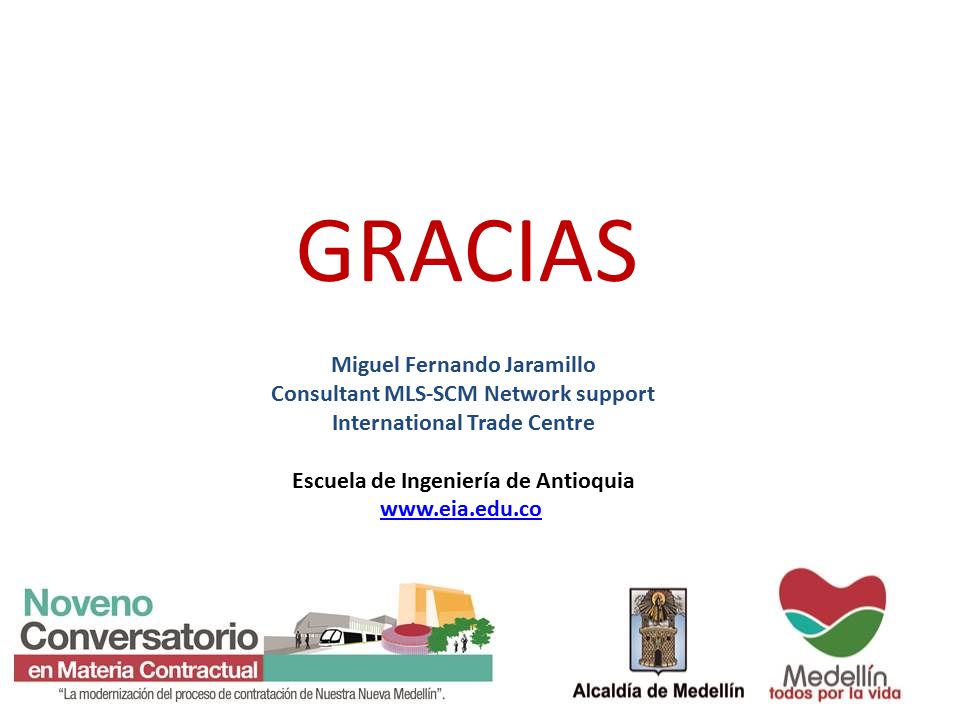 GRACIAS Miguel Fernando Jaramillo Consultant MLS-SCM Network support