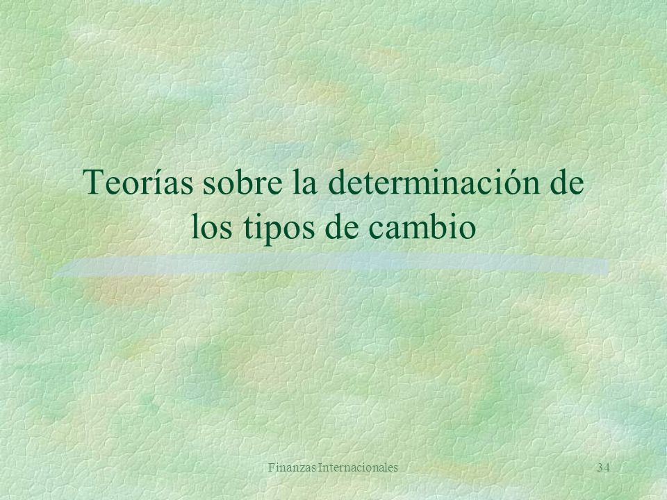 Teorías sobre la determinación de los tipos de cambio