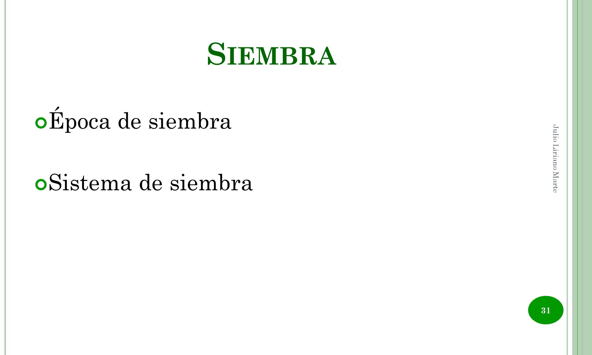 Siembra Época de siembra Sistema de siembra Julio Liriano Marte