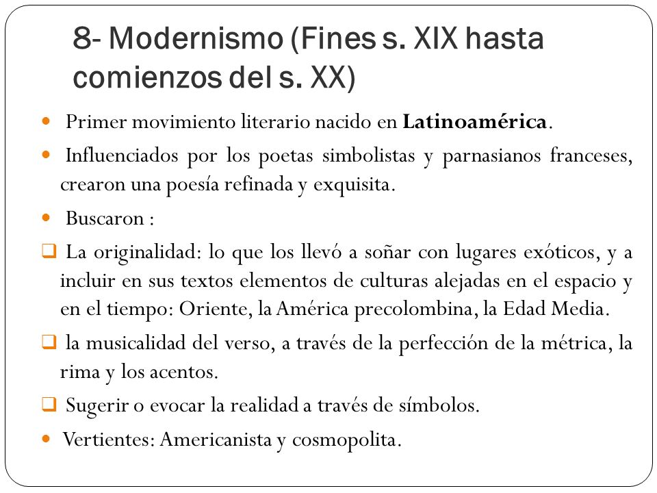 8- Modernismo (Fines s. XIX hasta comienzos del s. XX)