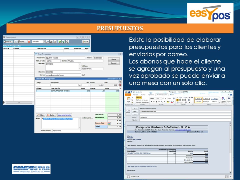 PRESUPUESTOS Existe la posibilidad de elaborar presupuestos para los clientes y enviarlos por correo.