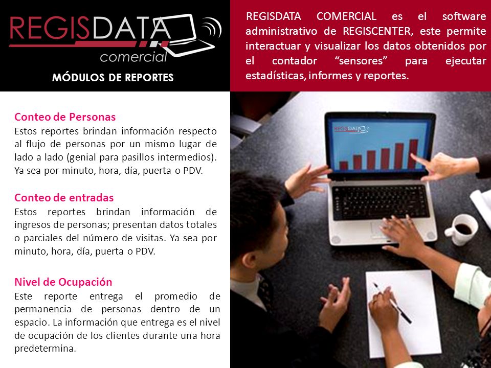 REGISDATA COMERCIAL es el software administrativo de REGISCENTER, este permite interactuar y visualizar los datos obtenidos por el contador sensores para ejecutar estadísticas, informes y reportes.