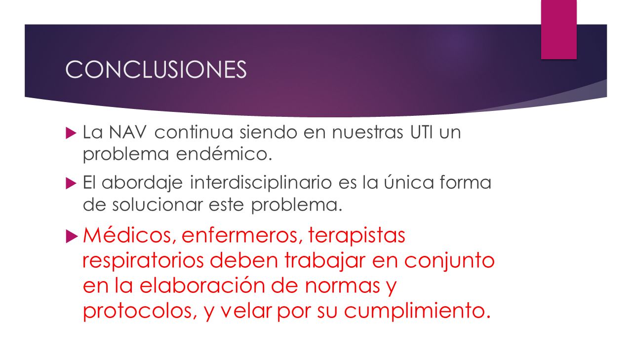CONCLUSIONES La NAV continua siendo en nuestras UTI un problema endémico.