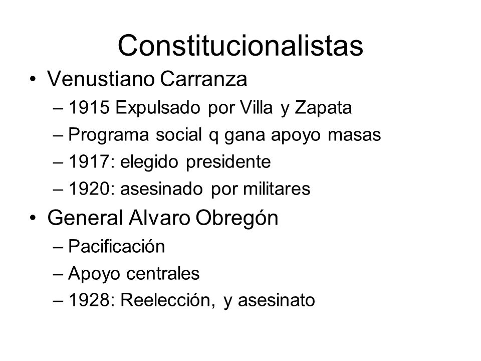 Constitucionalistas Venustiano Carranza General Alvaro Obregón