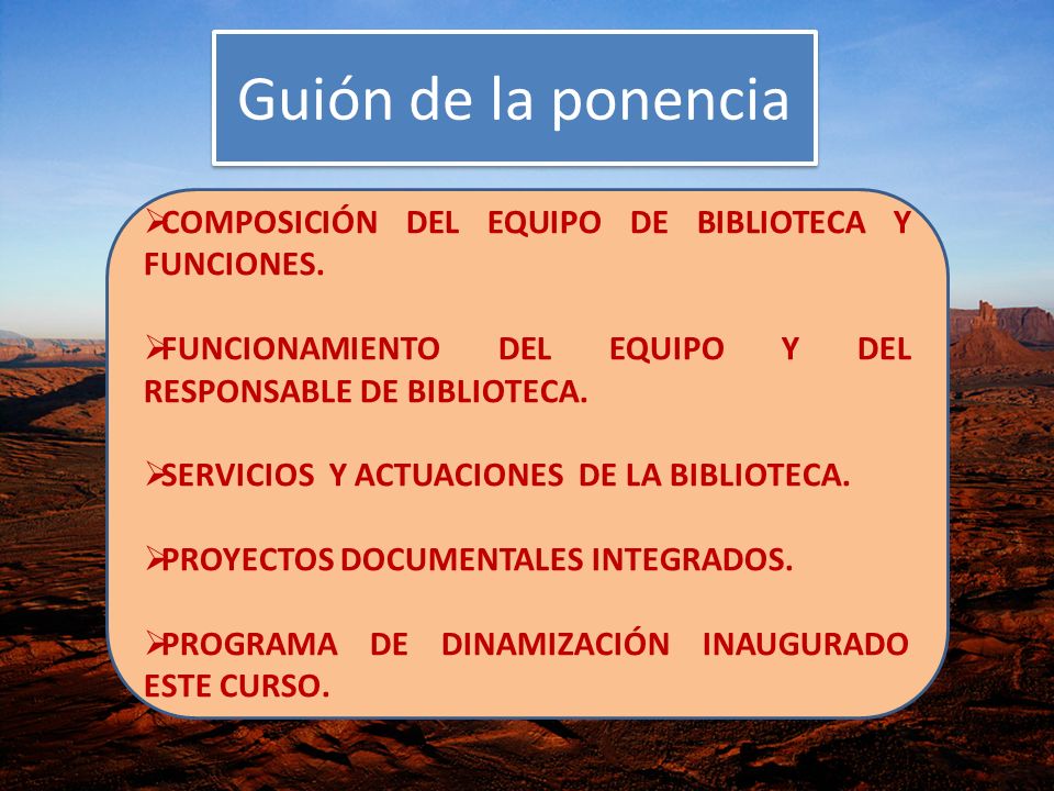 Guión de la ponencia COMPOSICIÓN DEL EQUIPO DE BIBLIOTECA Y FUNCIONES.