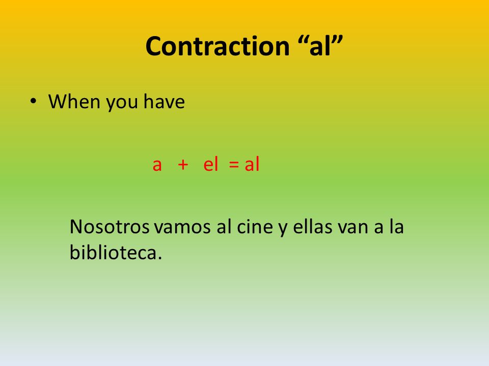 Contraction al When you have a + el = al