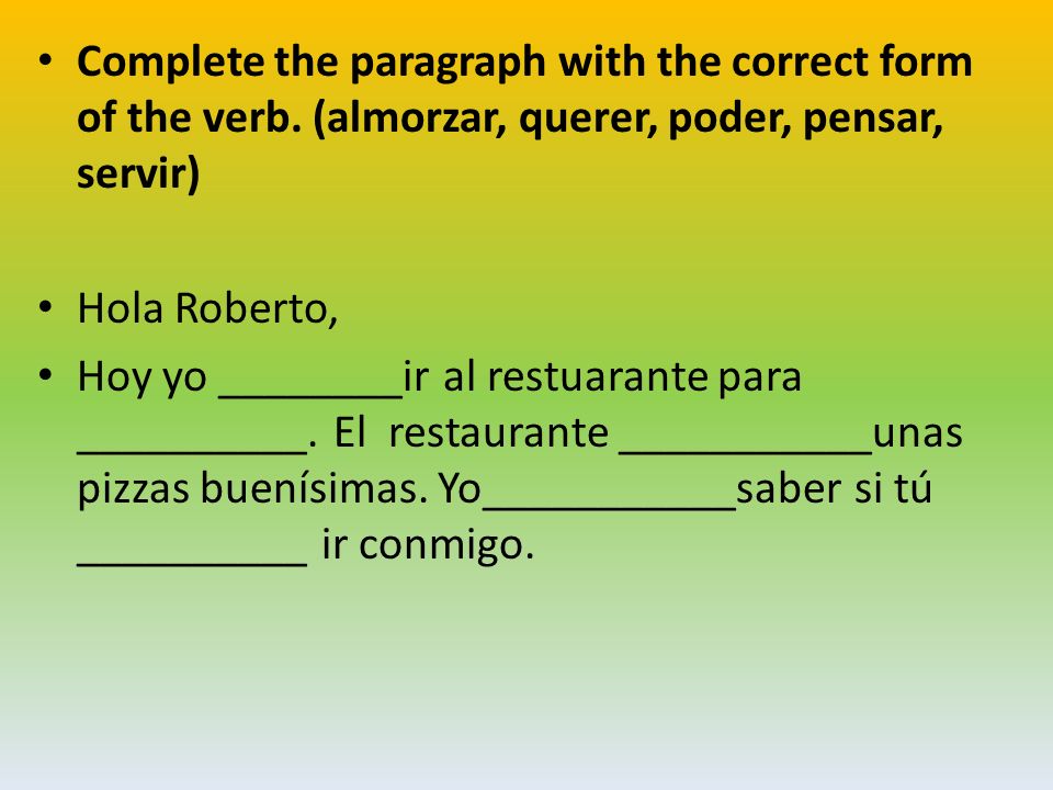 Complete the paragraph with the correct form of the verb