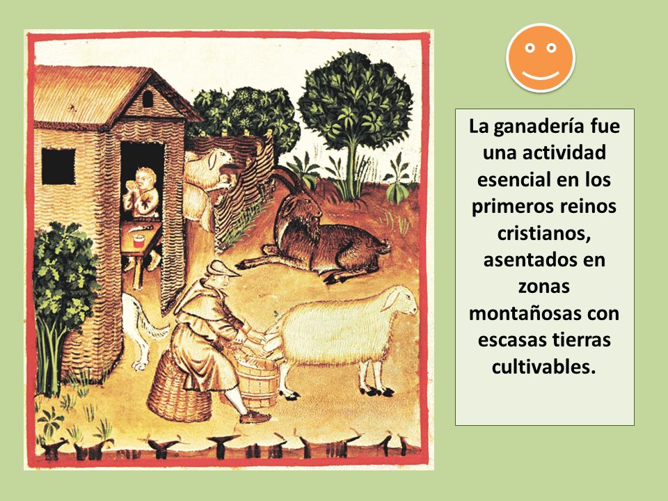 La ganadería fue una actividad esencial en los primeros reinos cristianos, asentados en zonas montañosas con escasas tierras cultivables.
