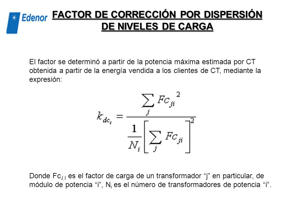 FACTOR DE CORRECCIÓN POR DISPERSIÓN DE NIVELES DE CARGA