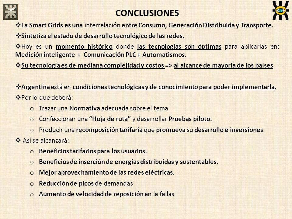 CONCLUSIONES La Smart Grids es una interrelación entre Consumo, Generación Distribuida y Transporte.