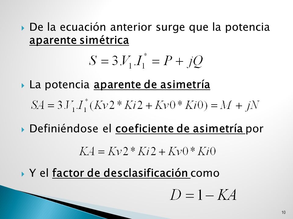 De la ecuación anterior surge que la potencia aparente simétrica