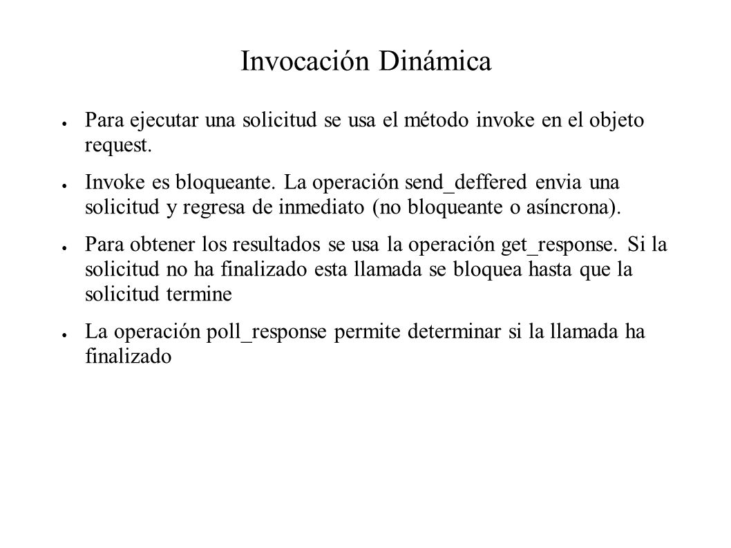 Invocación Dinámica Para ejecutar una solicitud se usa el método invoke en el objeto request.
