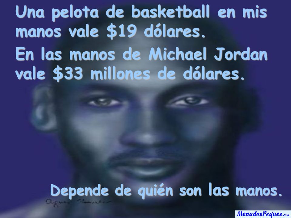 Una pelota de basketball en mis manos vale $19 dólares.