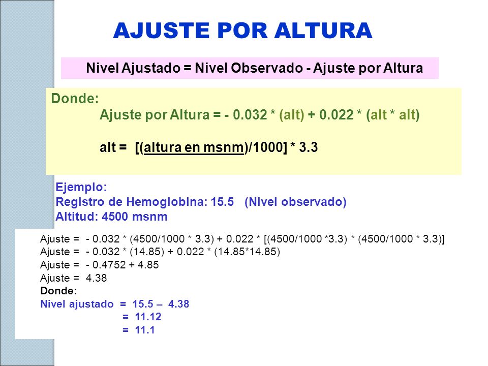 AJUSTE POR ALTURA Nivel Ajustado = Nivel Observado - Ajuste por Altura