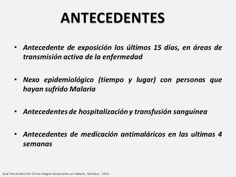 ANTECEDENTES Antecedente de exposición los últimos 15 días, en áreas de transmisión activa de la enfermedad.
