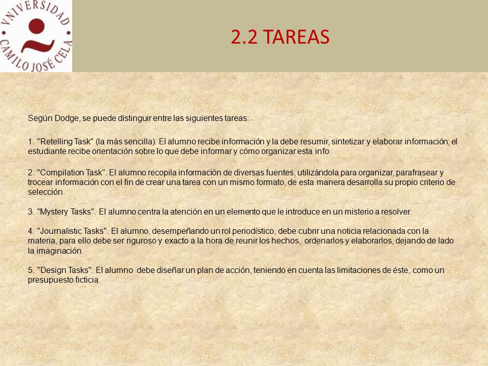 2.2 TAREAS Según Dodge, se puede distinguir entre las siguientes tareas: