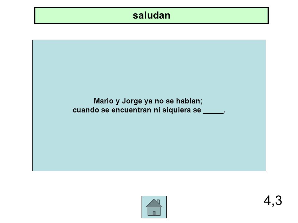 4,3 saludan Mario y Jorge ya no se hablan;
