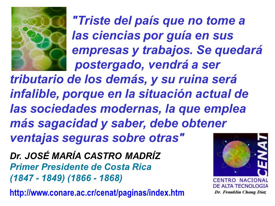 Triste del país que no tome a. las ciencias por guía en sus