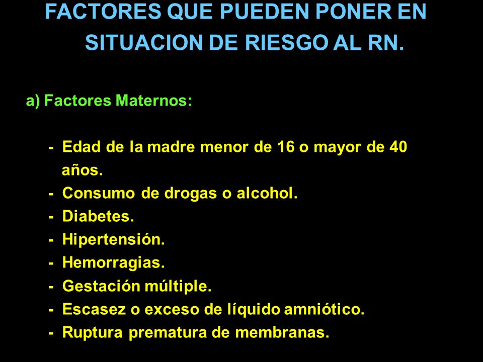 FACTORES QUE PUEDEN PONER EN SITUACION DE RIESGO AL RN.