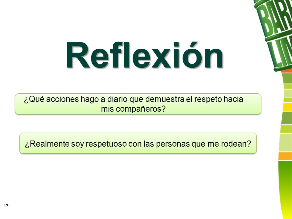 Reflexión ¿Qué acciones hago a diario que demuestra el respeto hacia mis compañeros.