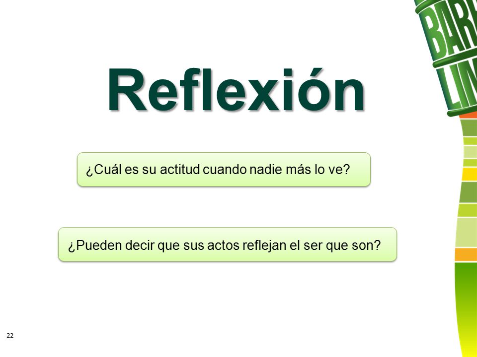 Reflexión ¿Cuál es su actitud cuando nadie más lo ve
