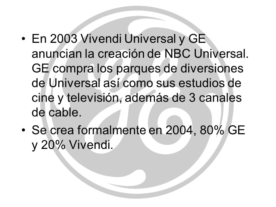 En 2003 Vivendi Universal y GE anuncian la creación de NBC Universal