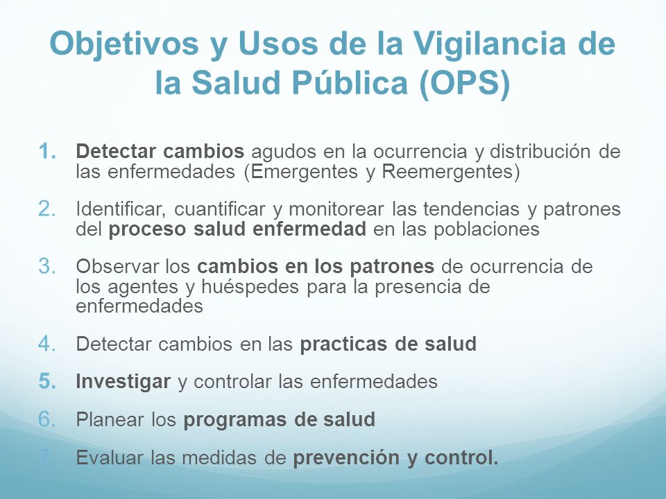 Objetivos y Usos de la Vigilancia de la Salud Pública (OPS)