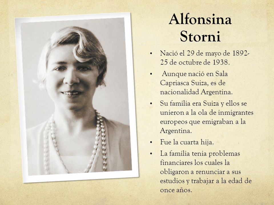 Alfonsina Storni Nació el 29 de mayo de de octubre de 1938.