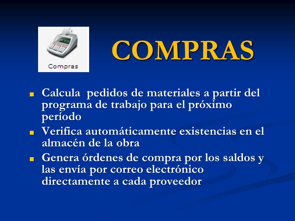 COMPRAS Calcula pedidos de materiales a partir del programa de trabajo para el próximo período.